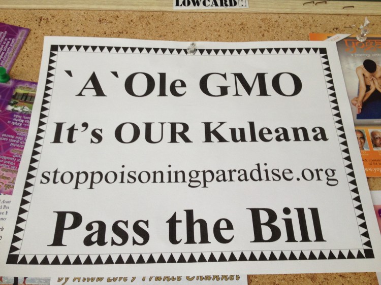 The GMO controversy came up a lot during my time on Kauai - a heated local and global debate.
